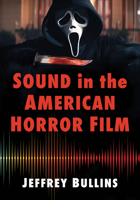Sound in the American Horror Film 1476690685 Book Cover