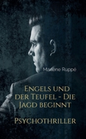 Engels und der Teufel: Die Jagd beginnt 3743142058 Book Cover