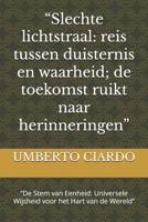 “Slechte lichtstraal: reis tussen duisternis en waarheid; de toekomst ruikt naar herinneringen”: “De Stem van Eenheid: Universele Wijsheid voor het Hart van de Wereld” B0FV3DKY2W Book Cover