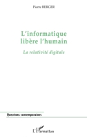 L'INFORMATIQUE LIBÈRE L'HUMAIN (French Edition) 2738486959 Book Cover