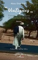 « Viatiques »: Forces et convictions d’un aventurier de la vie (French Edition) 2336486342 Book Cover