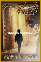 YEA THOUGH I WALK: Light in a Dark Place B0CPPFNCYH Book Cover