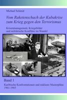 Vom Raketenschach der Kubakrise zum Krieg gegen den Terrorismus: Karibische Konfrontationen und nukleare "Masterpl�ne" 1961-1965 1499712871 Book Cover