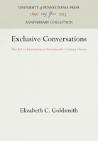 Exclusive Conversations: The Art of Interaction in Seventeenth-Century France 0812281020 Book Cover