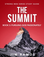 The Summit: Pursuing God Passionately (Book 3 of 5) 195112989X Book Cover