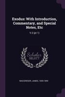 Exodus: With Introduction, Commentary, and Special Notes, Etc: V.2 1378993306 Book Cover