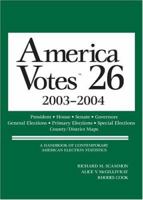 America Votes 26: Election Returns by State 2003-2004 (America Votes) 1568029748 Book Cover