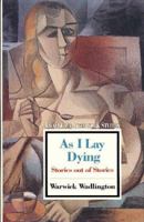 As I Lay Dying: Stories Out of Stories (Twayne's Masterwork Studies, No 102) 080578070X Book Cover