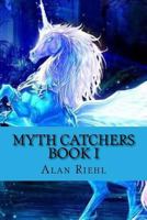 Myth Catchers Book I: Dad's Pants 1482377322 Book Cover