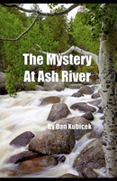 The Mystery at Ash River 1657634744 Book Cover