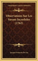 Observations Sur Les Savans Incredules (1762) 1167673026 Book Cover