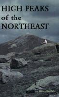 High Peaks of the Northeast: A Peakbagger's Directory and Resource Guide to the Highest Summits in the Northeastern United States 0962480142 Book Cover
