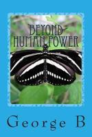 Beyond Human Power: Step Six and Step Seven 1493646877 Book Cover