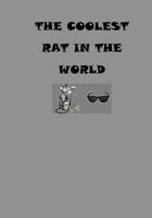 The Coolest Rat In The World 1986794105 Book Cover