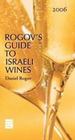 Rogov's Guide to Israeli Wines, 2005 1592641288 Book Cover