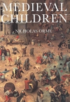 Medieval Children 0300097549 Book Cover