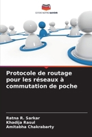 Protocole de routage pour les réseaux à commutation de poche (French Edition) 6208290597 Book Cover