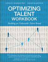 Optimizing Talent Workbook: Building an Unbeatable Talent Brand 1623967090 Book Cover