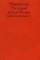 Chaucer and the Legend of Good Women 0674111907 Book Cover