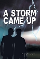 A Storm Came Up 1463413971 Book Cover