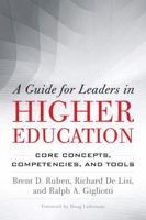 A Guide for Leaders in Higher Education [Op]: Core Concepts, Competencies, and Tools 1620363925 Book Cover