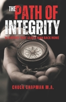 THE PATH OF INTEGRITY: 16 Virtues That Lead a Man Back Home B0GM1KHCZB Book Cover