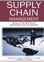 Supply Chain Management: Issues in the New Era of Collaboration And Competition 1599042320 Book Cover