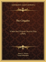 The Cingalee: A New And Original Musical Play 1165763206 Book Cover