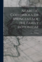 Nearctic Collembola or Springtails, of the Family Isotomidae 1016479999 Book Cover