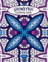 Geometric Coloring Book: Patterns and Designs for Stress Relief, Relaxation and Creativity color books for all ages B08D4Y1SW1 Book Cover