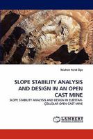 Slope Stability Analysis and Design in an Open Cast Mine 3838331923 Book Cover