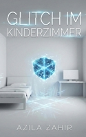 Glitch im Kinderzimmer (German Edition) B0GJ5H968N Book Cover