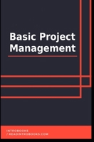 Basic Project Management 1673647014 Book Cover