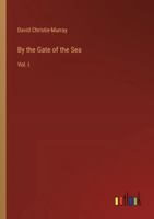 By the Gate of the Sea: Vol. I 3385320976 Book Cover