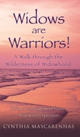 Widows are Warriors! A Walk through the Wilderness of Widowhood: Daily encouragement from a Widow's Perspective 163050839X Book Cover