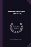 A Memorial of Eugene Tappan. Esq 1341081982 Book Cover