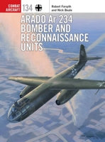 Arado AR 234 Bomber and Reconnaissance Units 1472844394 Book Cover