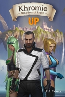 Khromie, The Kingdom of Light - Up 1734948949 Book Cover