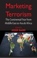 Marketing Terrorism: The Continental Fear from Middle East to Asia & Africa 9389620805 Book Cover