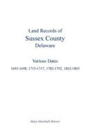 Land records of Sussex County, Delaware 1585490288 Book Cover