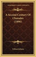 A Second Century of Charades 1164547291 Book Cover