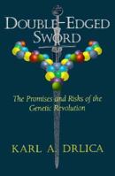 Double-Edged Sword: The Promises and Risks of the Genetic Revolution (Helix Books) 0201408384 Book Cover