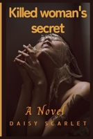 Killed woman's secret: A Novel B0BGFRGLX5 Book Cover