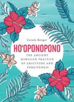 Ho'oponopono: The Ancient Hawaiian Practice of Gratitude and Forgiveness 1859064507 Book Cover