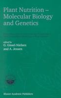 Plant Nutrition - Molecular Biology and Genetics: Proceedings of the Sixth International Symposium on Genetics and Molecular Biology of Plant Nutrition 9048152259 Book Cover