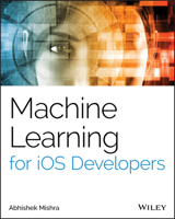 Machine Learning for IOS Developers 1119602874 Book Cover