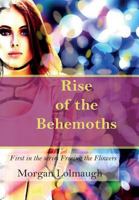 Freeing The Flowers: Rise Of The Behemoths 1514113465 Book Cover