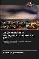 La corruzione in Madagascar dal 2003 al 2018 6205625237 Book Cover
