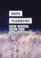 Data Fluencies (In Search of Media) 1517922690 Book Cover