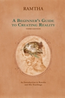 A Beginner's Guide to Creating Reality 1578730279 Book Cover